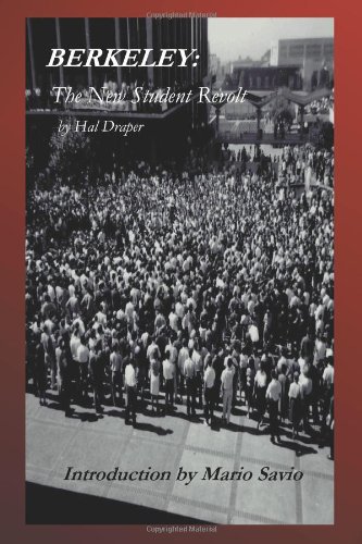 9780916695170: Berkeley: The New Student Revolt: Introduction by Mario Savio