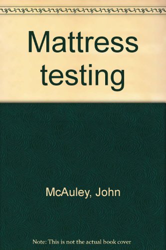 Mattress testing (9780916696092) by McAuley, John