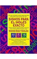 Stock image for Signos para el ingls exacto: a book for Spanish speaking families of deaf children in schools using Signing Exact English for sale by Second Chance Books