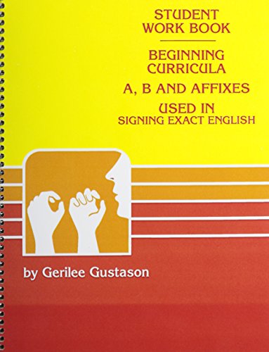 Stock image for Beginning Curricula A, B and Affixes Used in Signing Exact English for sale by ThriftBooks-Dallas