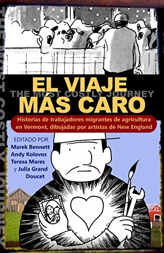 Stock image for El viaje ms caro: Historias de trabajadores migrantes de agricultura, dibujadas por artistas de New England for sale by GreatBookPrices