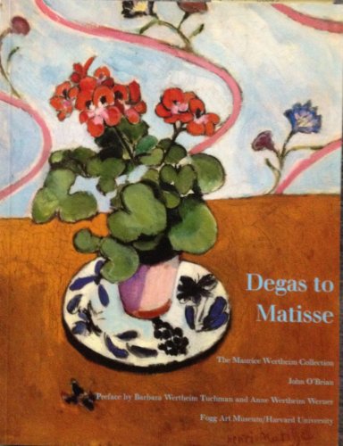 Stock image for Degas To Matisse: The Maurice Wertheim Collection for sale by Wonder Book