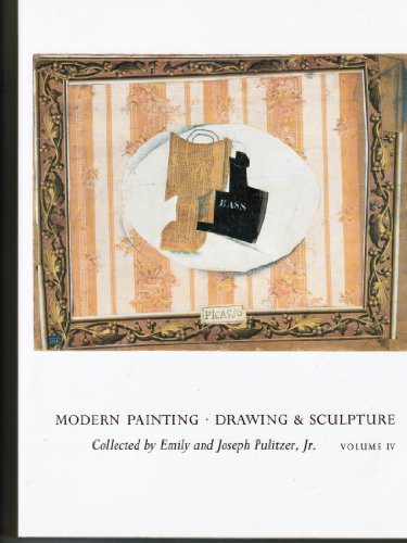 Beispielbild fr Modern Painting, Drawing & Sculpture Collected by Louise and Joseph Pulitzer, Jr., Volume IV zum Verkauf von Mullen Books, ABAA