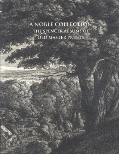 Imagen de archivo de A Noble Collection : The Spencer Albums of Old Master Prints a la venta por Better World Books: West