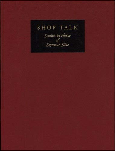 Stock image for Shop Talk : Studies in Honor of Seymour Slive: Presented on His Seventy-Fifth Birthday for sale by Better World Books