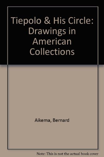 Stock image for Tiepolo and His Circle : Drawings in American Collections for sale by Better World Books: West