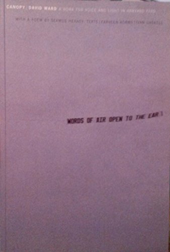 Canopy: A Work for Voice and Light in Harvard Yard (9780916724948) by Ward, David; Heaney, Seamus; Adams, Parveen; Gaskell, Ivan