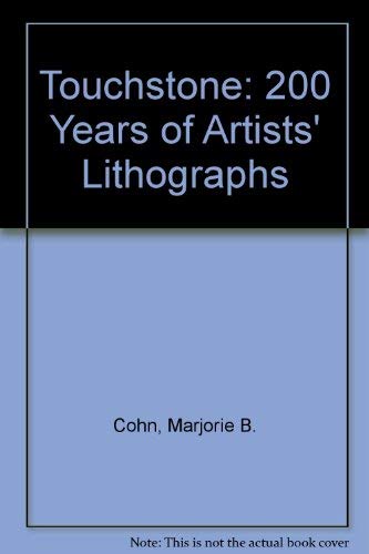 Touchstone: 200 Years of Artists' Lithographs (9780916724993) by Cohn, Marjorie B.; Rogan, Clare I.; Arthur M. Sackler Gallery (Smithsonian Institution)