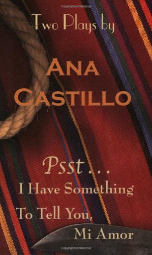 Psst . . .: I Have Something to Tell You, Mi Amor (9780916727208) by Castillo, Ana