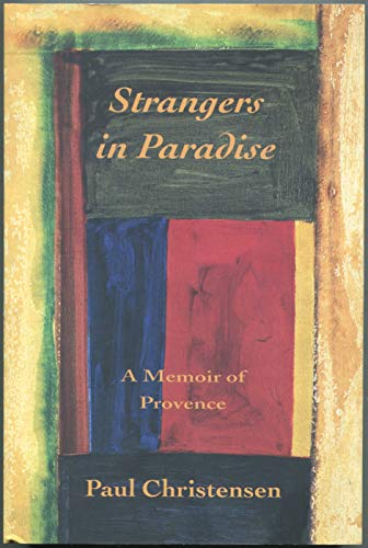 Strangers in Paradise: A Memoir of Provence (9780916727284) by Christensen, Paul