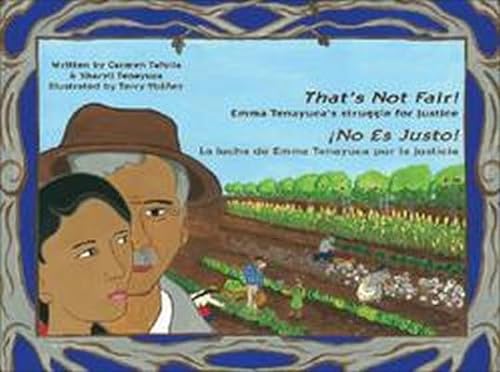 Beispielbild fr That's Not Fair! / No Es Justo! : Emma Tenayuca's Struggle for Justice/la Lucha de Emma Tenayuca Por la Justicia zum Verkauf von Better World Books