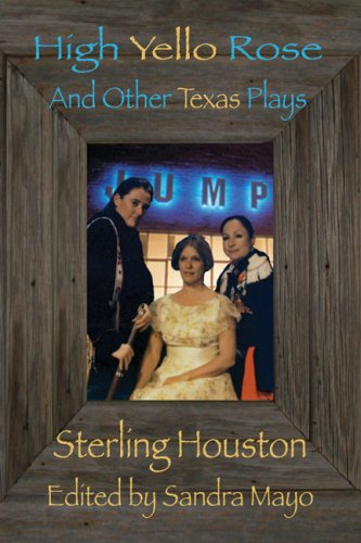 9780916727543: High Yello Rose: And Other Texas Plays
