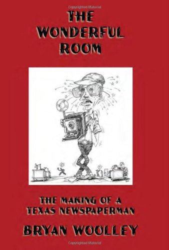 Stock image for The Wonderful Room: The Making of a Texas Newspaperman for sale by HPB-Diamond