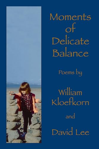 Moments of Delicate Balance (9780916727789) by Kloefkorn, William; Lee, David