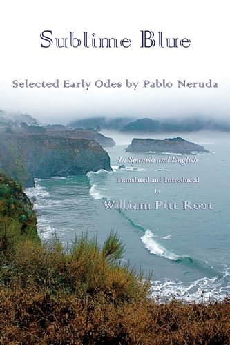 Stock image for Sublime Blue: Selected Early Odes by Pablo Neruda (Spanish and English Edition) for sale by HPB-Diamond