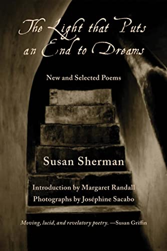 Imagen de archivo de The Light That Puts an End to Dreams: New and Selected Poems a la venta por Book House in Dinkytown, IOBA