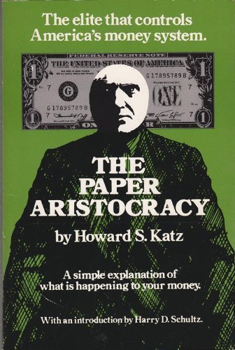 Beispielbild fr The paper aristocracy zum Verkauf von GF Books, Inc.