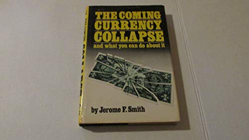 Imagen de archivo de The Coming Currency Collapse and What You Can Do About It a la venta por SecondSale