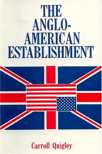 9780916728502: Anglo-American Establishment by Carroll Quigley (1981-01-10)