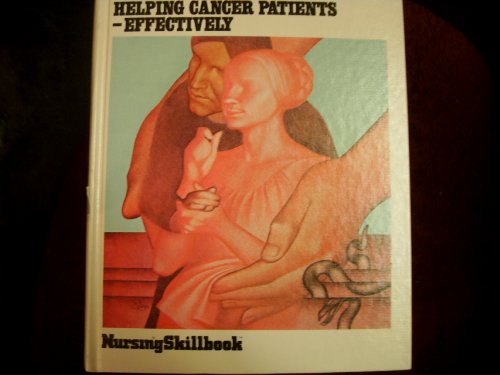 Helping Cancer Patients-Effectively (Nursing skillbook) (9780916730062) by Jean Robinson