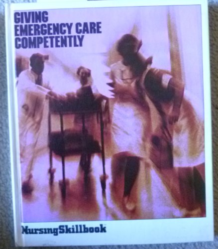 Stock image for Giving Emergency Care Competently for sale by Anderson Book