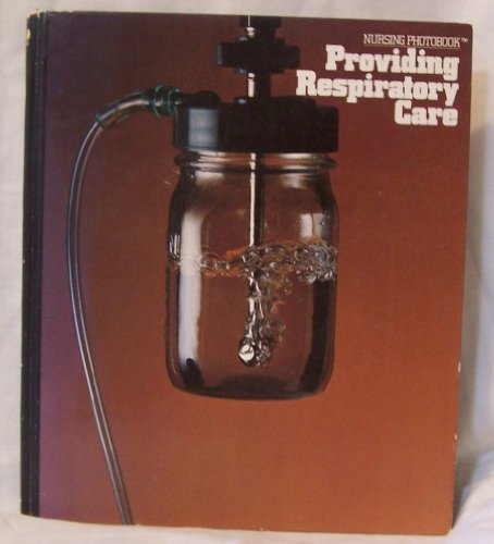 Stock image for Providing Respiratory Care (Nursing Photobook) for sale by SecondSale