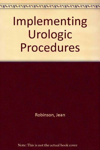 9780916730321: Implementing urologic procedures (Nursing photobook)