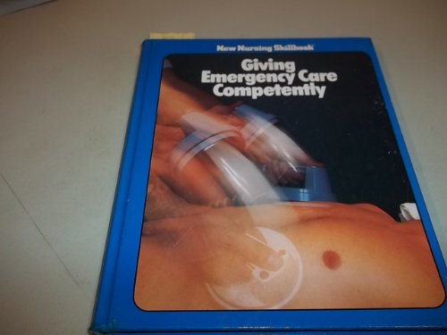 9780916730598: Giving Emergency Care Competently