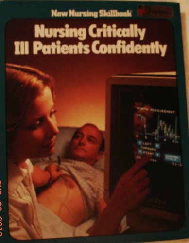 9780916730673: Nursing Critically Ill Patients Confidently