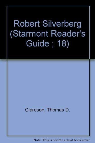 Stock image for Robert Silverberg (Starmont Reader's Guide 18) for sale by Granada Bookstore,            IOBA