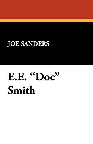 E.E. Doc Smith (Starmont Reader's Guide) (9780916732721) by Sanders, Joe; Sanders, Professor Joseph