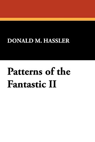 Stock image for PATTERNS OF THE FANTASTIC II . for sale by Currey, L.W. Inc. ABAA/ILAB