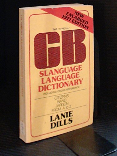 Stock image for The 'Official' CB Slanguage Language Dictionary, Including Cross-Reference for sale by Wonder Book
