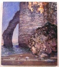 Imagen de archivo de Lasting impressions: French and American impressionism from New England museums : September 25-November 27, 1988, Museum of Fine Arts, Springfield, Massachusetts a la venta por Wonder Book