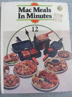 Imagen de archivo de Mac Meals in Minutes a la venta por ThriftBooks-Atlanta