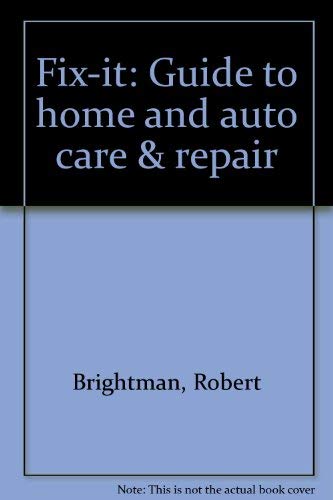 Imagen de archivo de Guide to Home and Auto Care & Repair. Fix It a la venta por Ann Becker