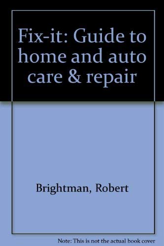 Stock image for Guide to Home and Auto Care & Repair. Fix It for sale by Ann Becker