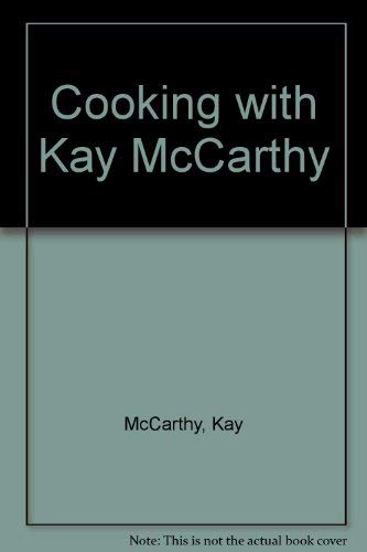 Stock image for Cooking with Kay McCarthy for sale by BooksRun