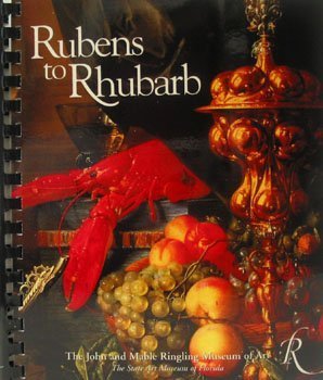 Stock image for Rubens to Rhubarb: The Ringling Museum Cookbook for sale by ThriftBooks-Atlanta