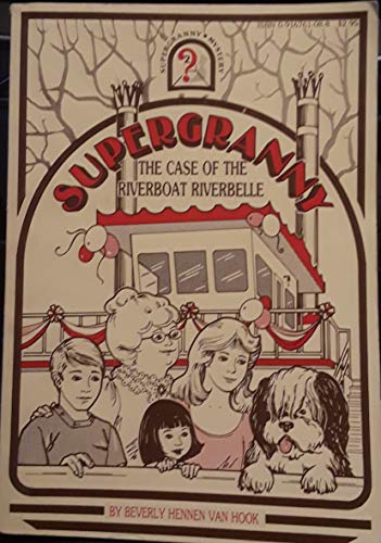 Stock image for Supergranny: The Case of the Riverboat Riverbelle (Supergranny Mystery No. 2) for sale by HPB-Red