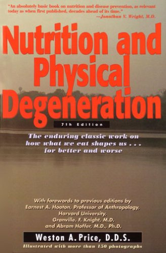 Beispielbild fr Nutrition and Physical Degeneration zum Verkauf von Byrd Books