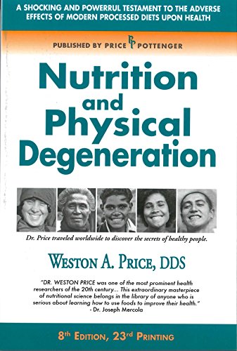Stock image for Nutrition and Physical Degeneration for sale by Sunshine State Books