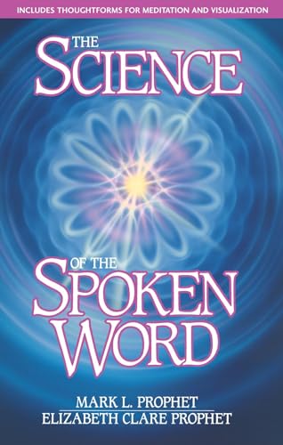 Beispielbild fr The Science of the Spoken Word : Includes Thought Forms for Meditation and Visualization zum Verkauf von Better World Books