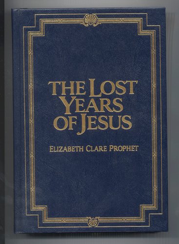 9780916766795: Lost Years of Jesus: On the Discoveries of Notovich, Abhedananda, Roerich and Caspari