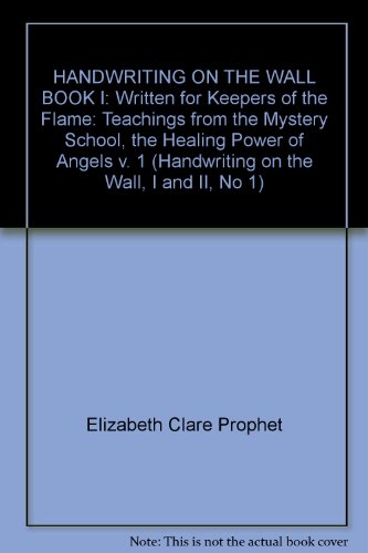 9780916766832: Teachings from the Mystery School, the Healing Power of Angels (Handwriting on the Wall, I and II, No 1)