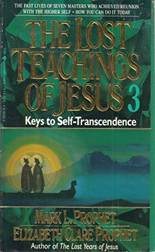 Beispielbild fr The Lost Teachings of Jesus: Keys to Spiritual Progress: Keys to Self-Transcendence Bk. 3 zum Verkauf von Reuseabook