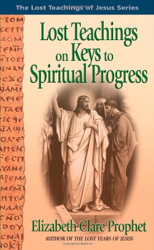 Imagen de archivo de Lost Teachings on the Keys to Spiritual Progress a la venta por Better World Books