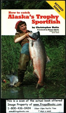 Stock image for How to Catch Alaska's Trophy Sportfish for sale by Gulf Coast Books