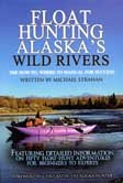 Stock image for Float Hunting Alaska's Wild Rivers for sale by HPB-Diamond