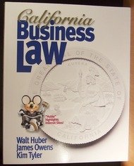 California Business Law (9780916772789) by Walt Huber; James Owens; Kim Tyler
